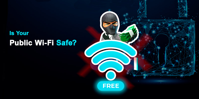 Public Wi-Fi Security: 7 Tips to Avoid Public Wi-Fi Risk